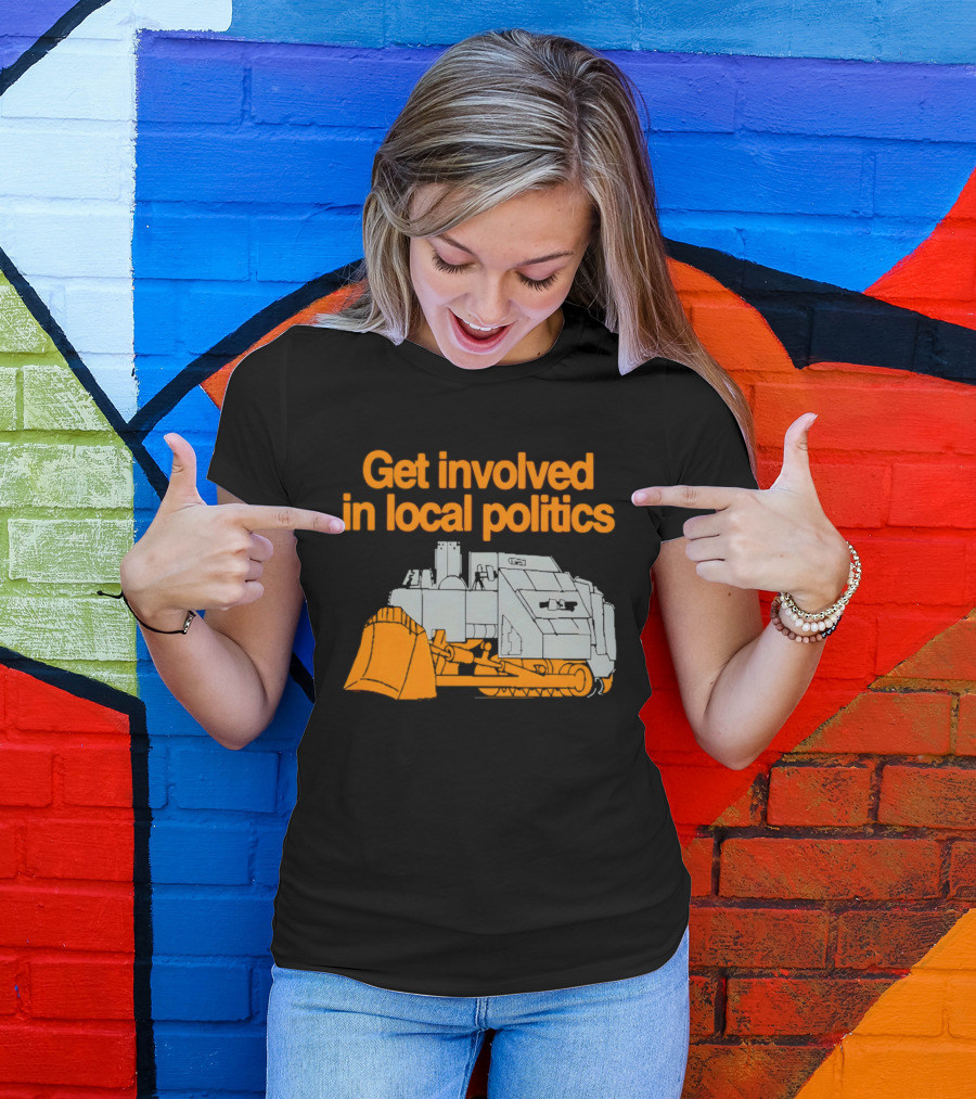 Killdozer Get Involved In Local Politics Bulldozer T-Shirt