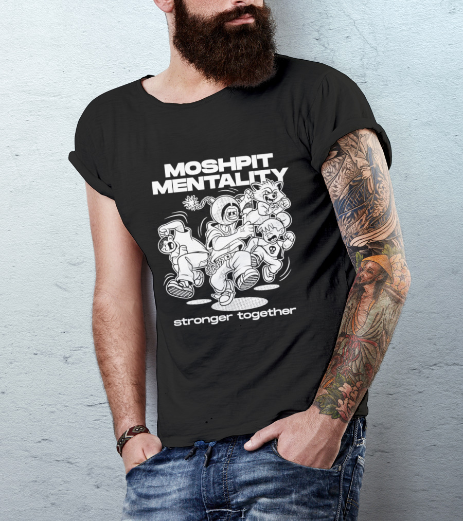 Moshpit Mentality Stronger Together Cartoon Characters T-Shirt