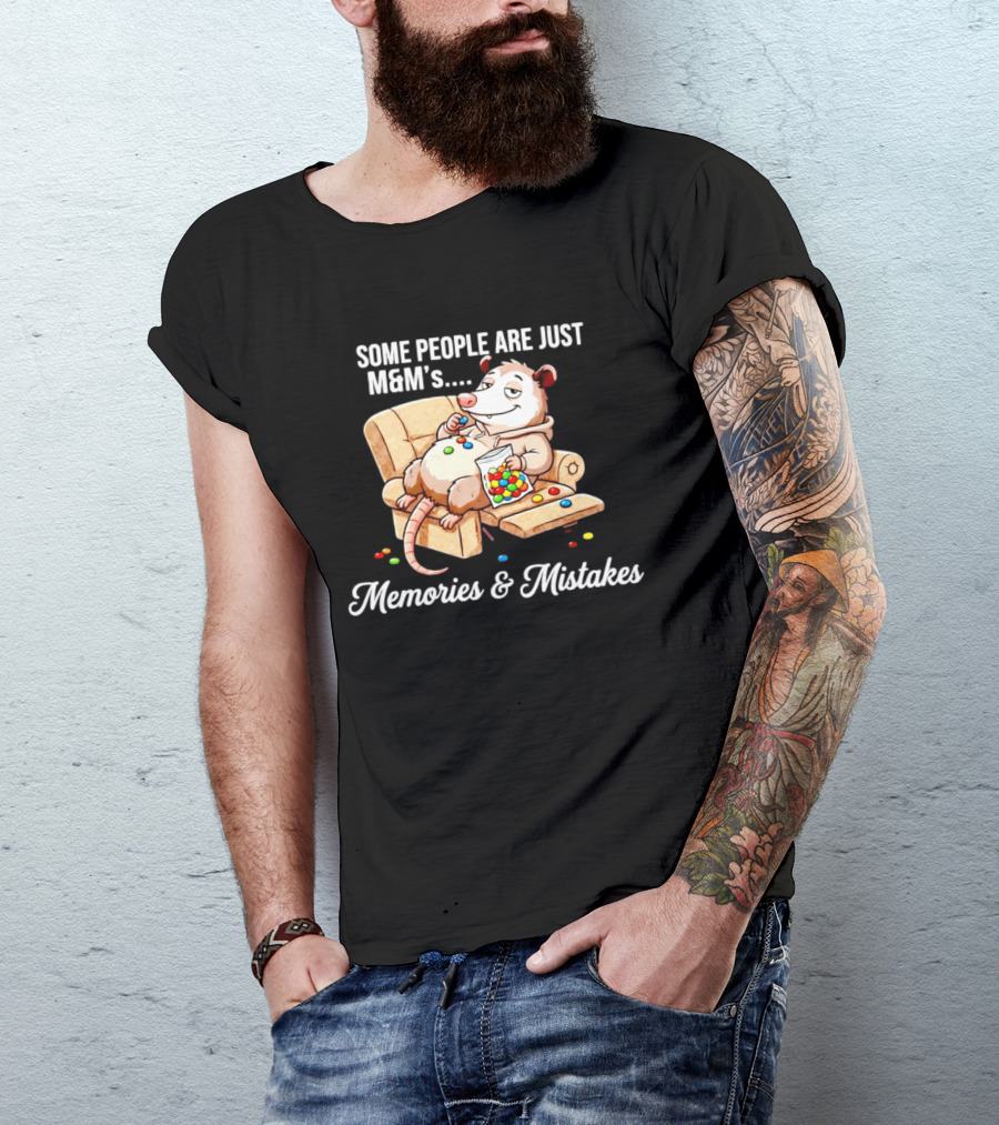 Some People Are Just M&M's Memories & Mistakes Couch Cartoon Eating Candy T-Shirt