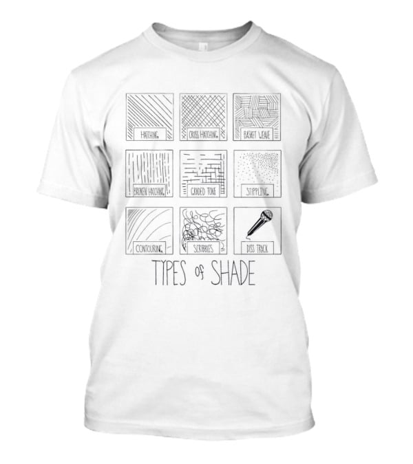 Types Of Shade Hatching Cross Hatching Basket Weave Broken Hatching Stippling Cruciform Contour Scribbling Contour Shading Sponging T-Shirt
