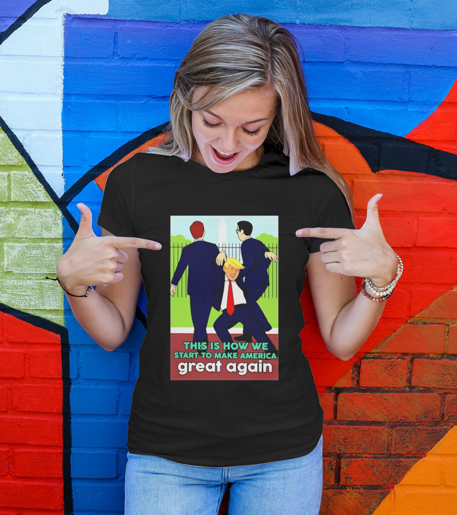 This Is How We Start To Make America Great Again Cartoon Political T-Shirt