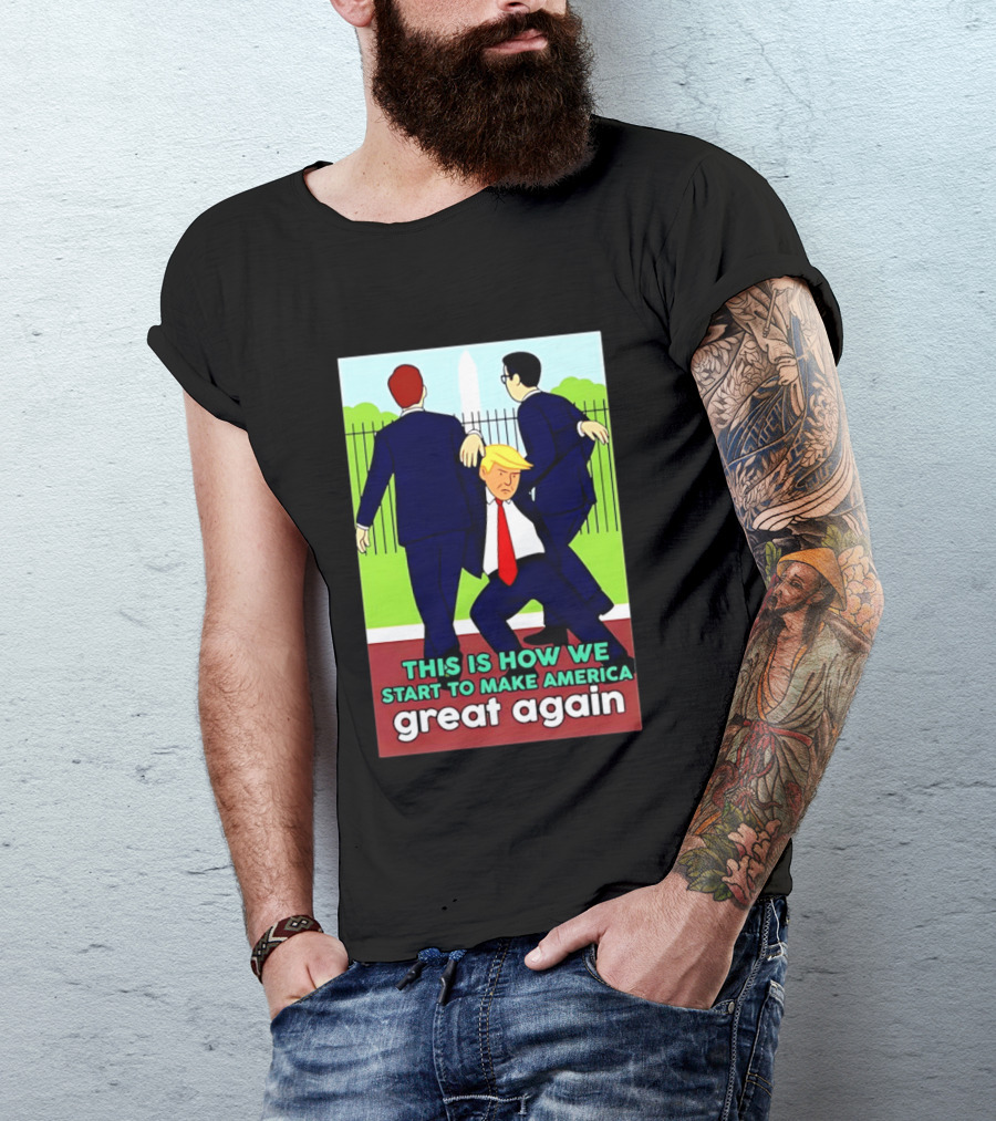 This Is How We Start To Make America Great Again Cartoon Political T-Shirt