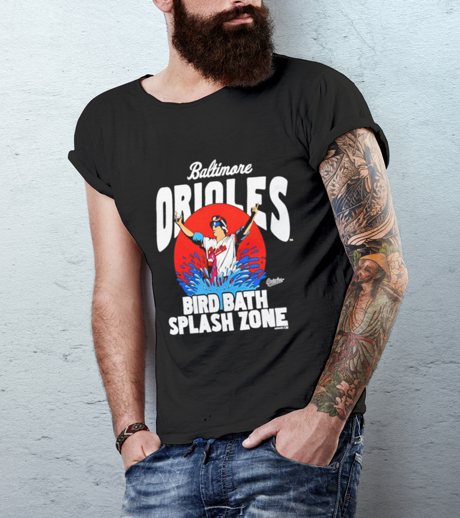 Baltimore Orioles Bird Bath Splash Zone Baseball Celebration T-Shirt