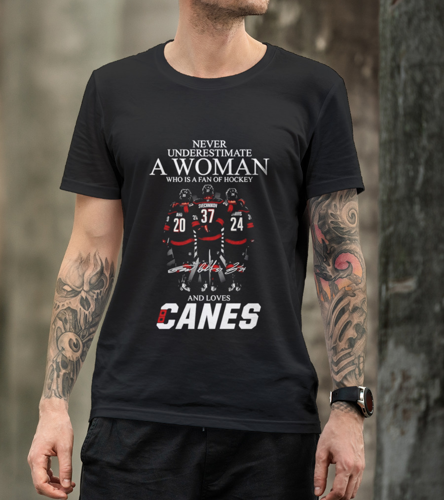 Never Underestimate A Woman Who Is A Fan Of Hockey And Loves Canes T-Shirt