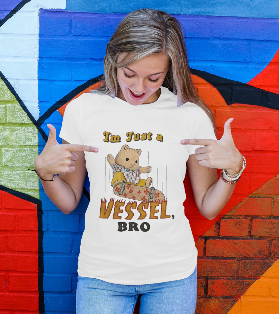 Bear I'm Just A Vessel Bro Skateboarding Cartoon T-Shirt