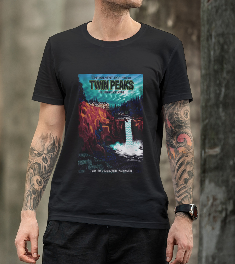 Cinemadventures Presents Twin Peaks The Ultimate Adventure May 17th 2026 Seattle Washington T-Shirt
