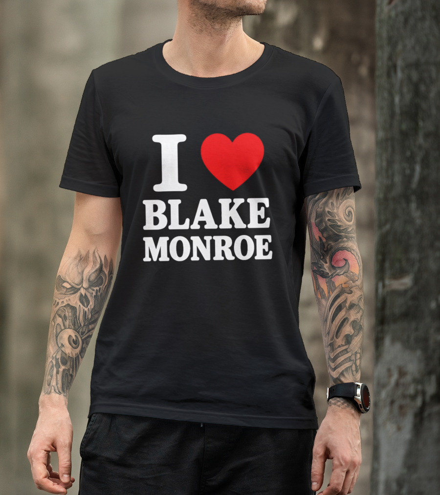 I Love Blake Monroe Heart T-Shirt