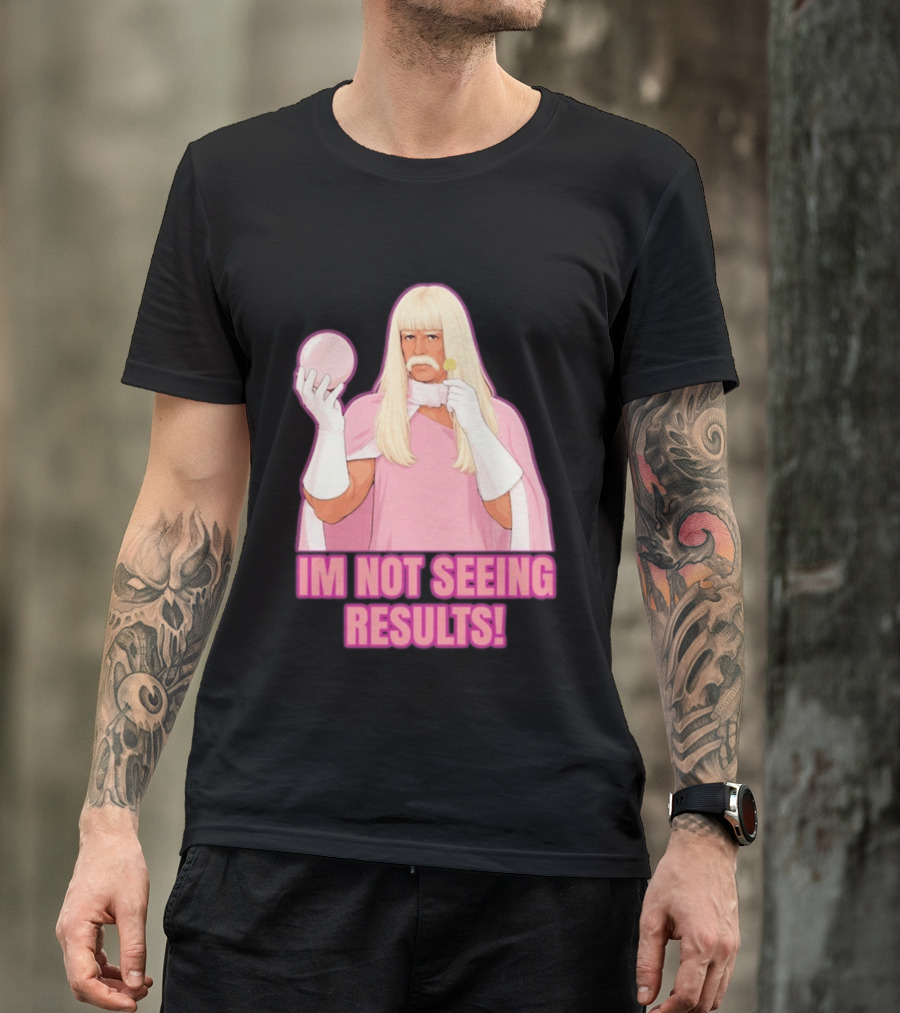 I'm Not Seeing Results Gentlemen Broncos Comedy Movie T-Shirt