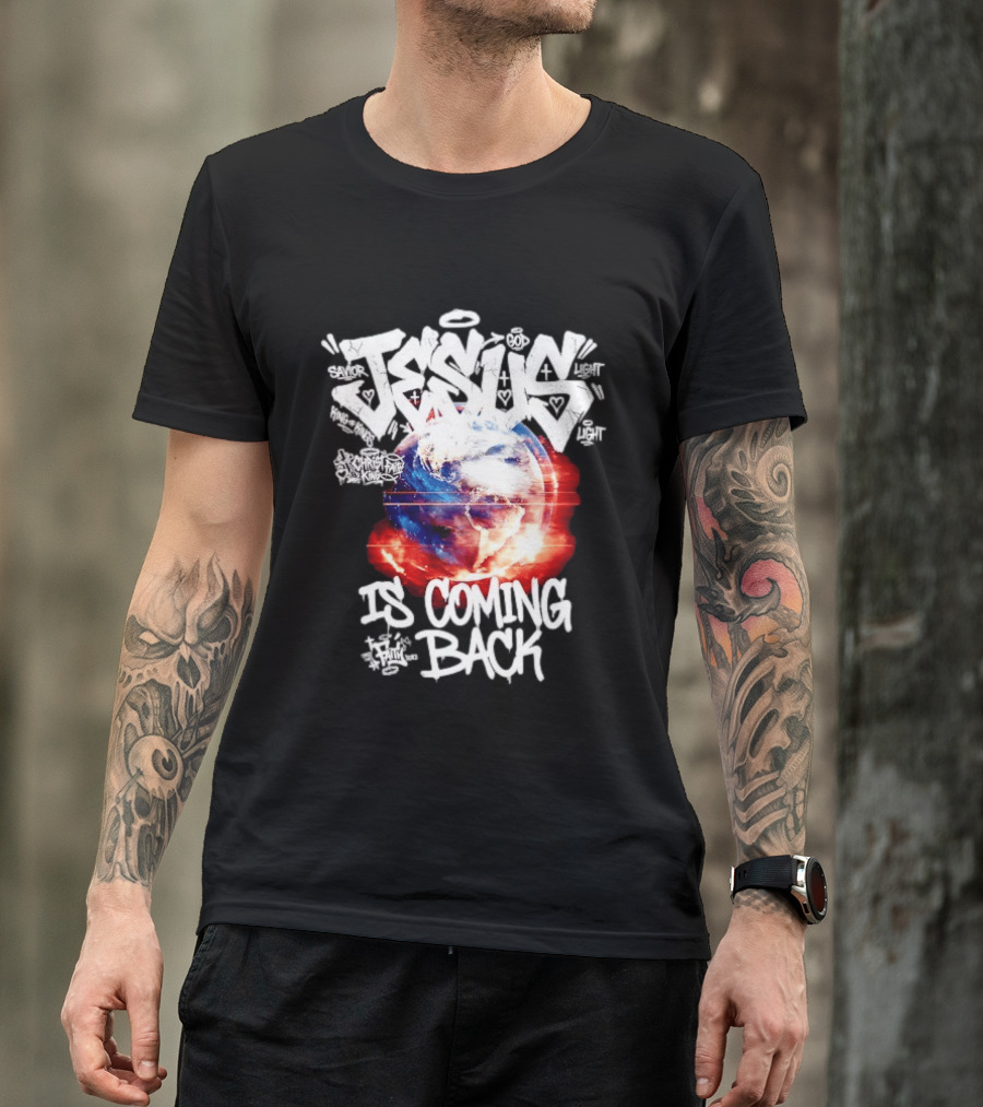 Jesus God Savior Light King Of Kings Is Coming Back T-Shirt