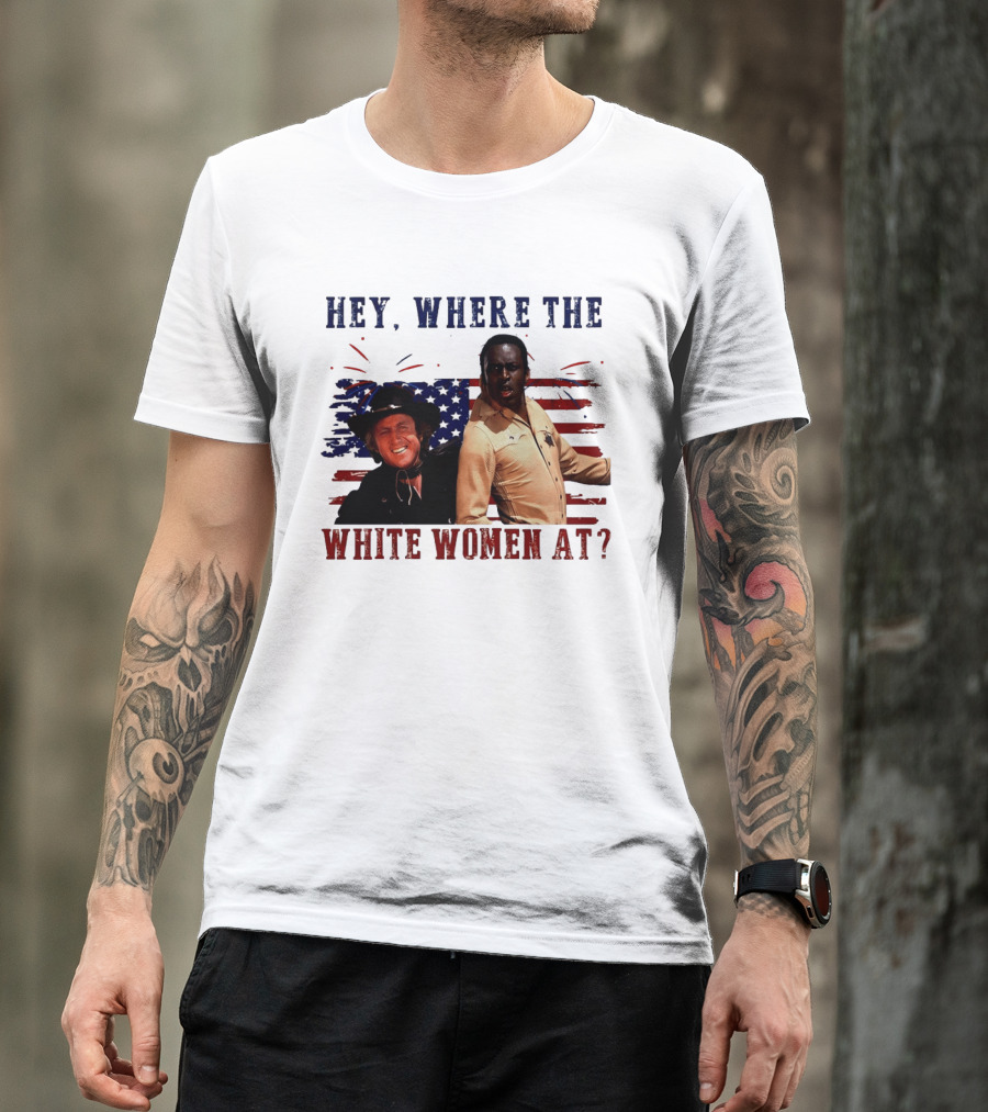 Blazing Saddles Gene Wilder Cleavon Little 4th Of July American Flag Hey Where The White Women At T-Shirt