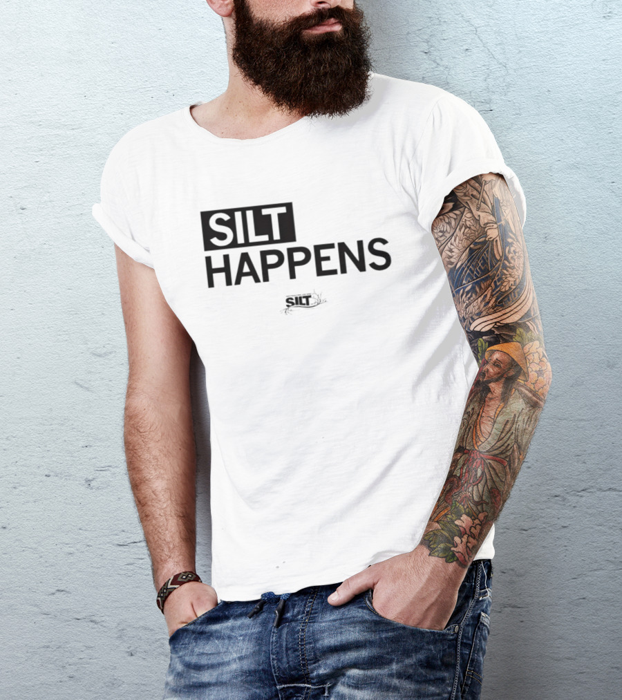 Silt Happens Sustainable Agriculture Soil Health Environmental Awareness T-Shirt