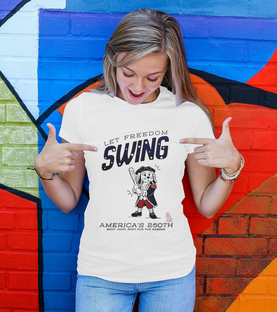 Birmingham Barons Let Freedom Swing America's 250th Anniversary Boot Root Root For The Home Team T-Shirt
