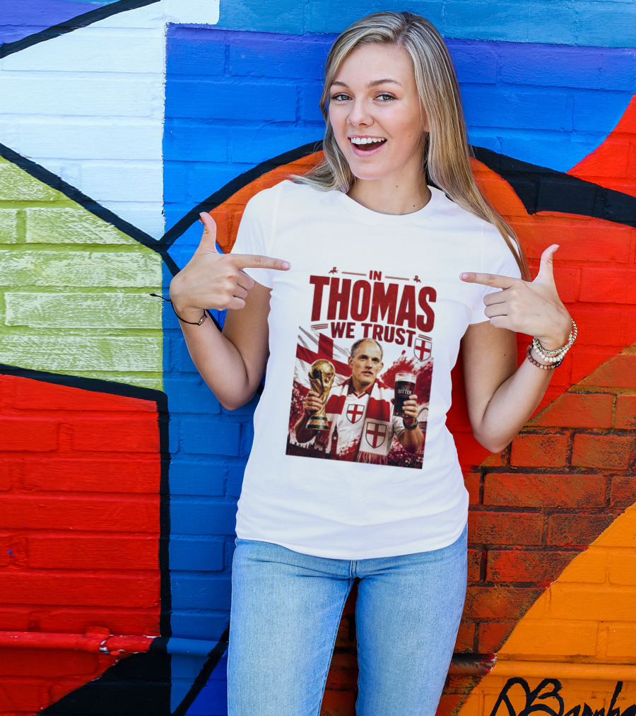 England Football Trust In Thomas Tuchel Champions Victory T-Shirt