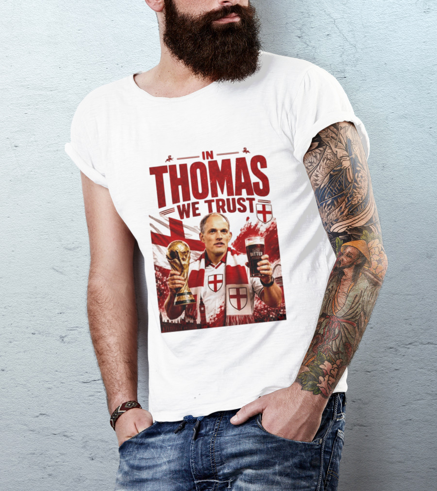 England Football Trust In Thomas Tuchel Champions Victory T-Shirt