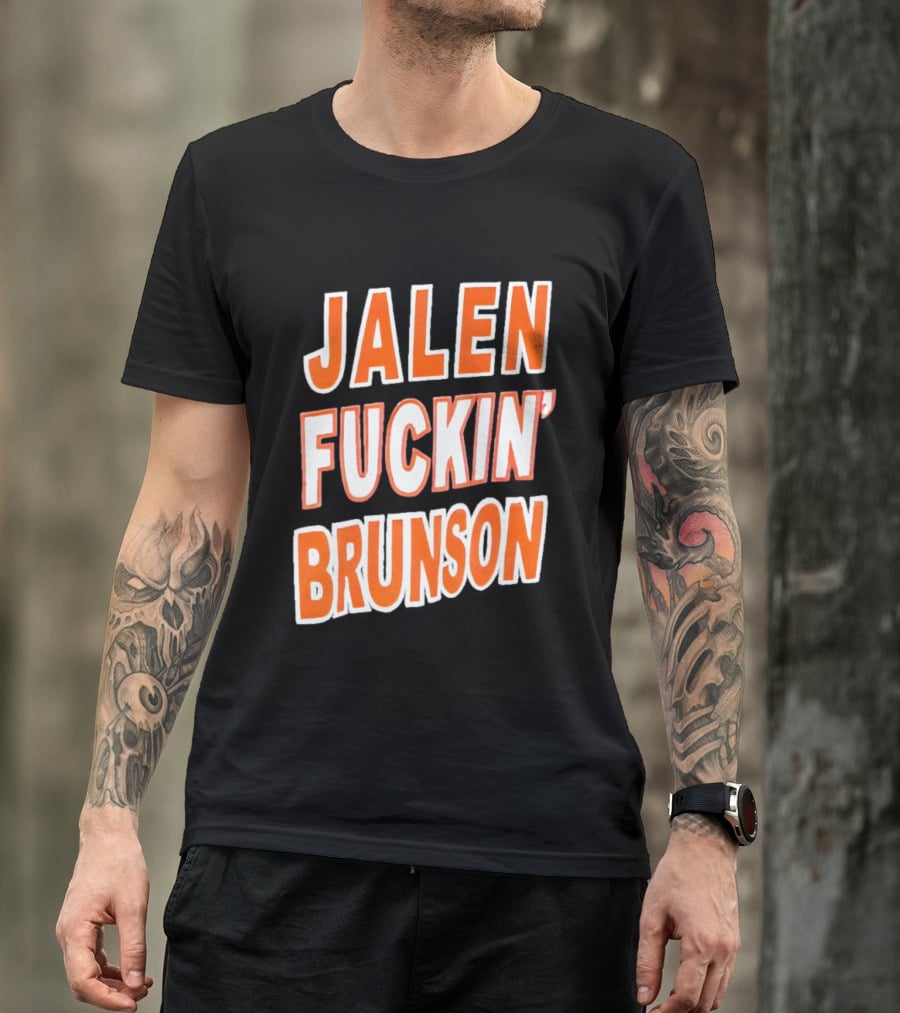 Jalen Fuckin' Brunson Knicks Basketball Fan T-Shirt