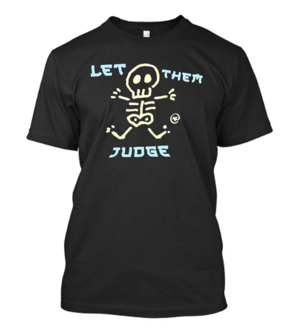 Skeleton Let Them Judge Thunder Cartoon T-Shirt