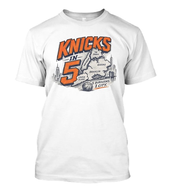 Knicks In 5 New York City 5 Boroughs Map Basketball T-Shirt