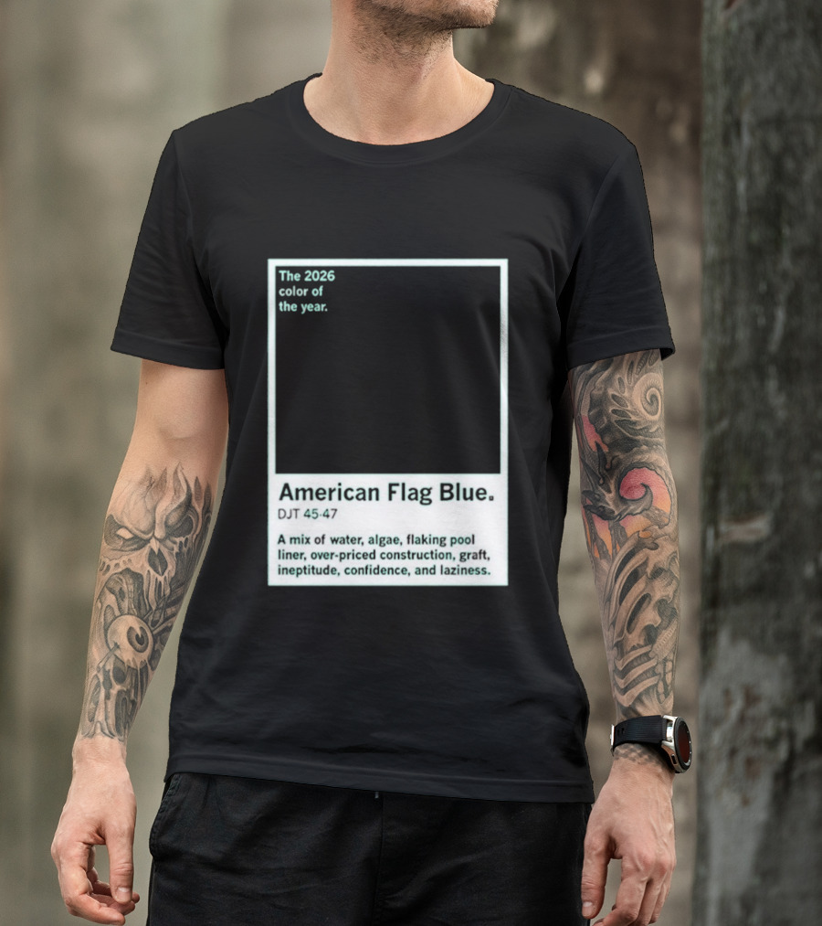 American Flag Blue The 2026 Color Of The Year Bold Mix Of Exotic Azure Hues T-Shirt