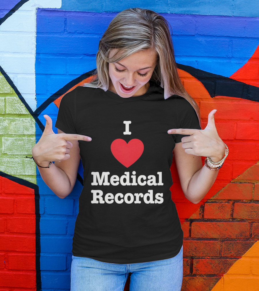 I Love Heart Medical Records T-Shirt