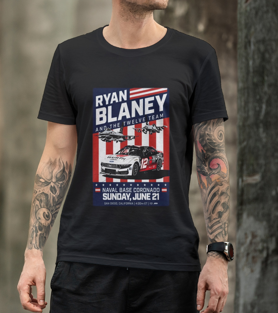 Ryan Blaney And The Twelve Team Naval Base Coronado San Diego June 21 Racing Event T-Shirt