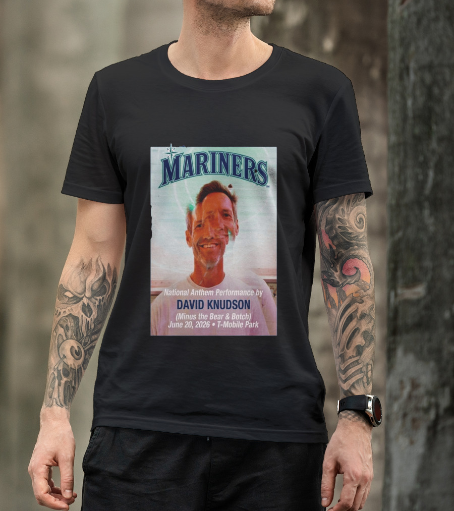 Mariners National Anthem Performance David Knudson June 20 2026 Mobile Park T-Shirt