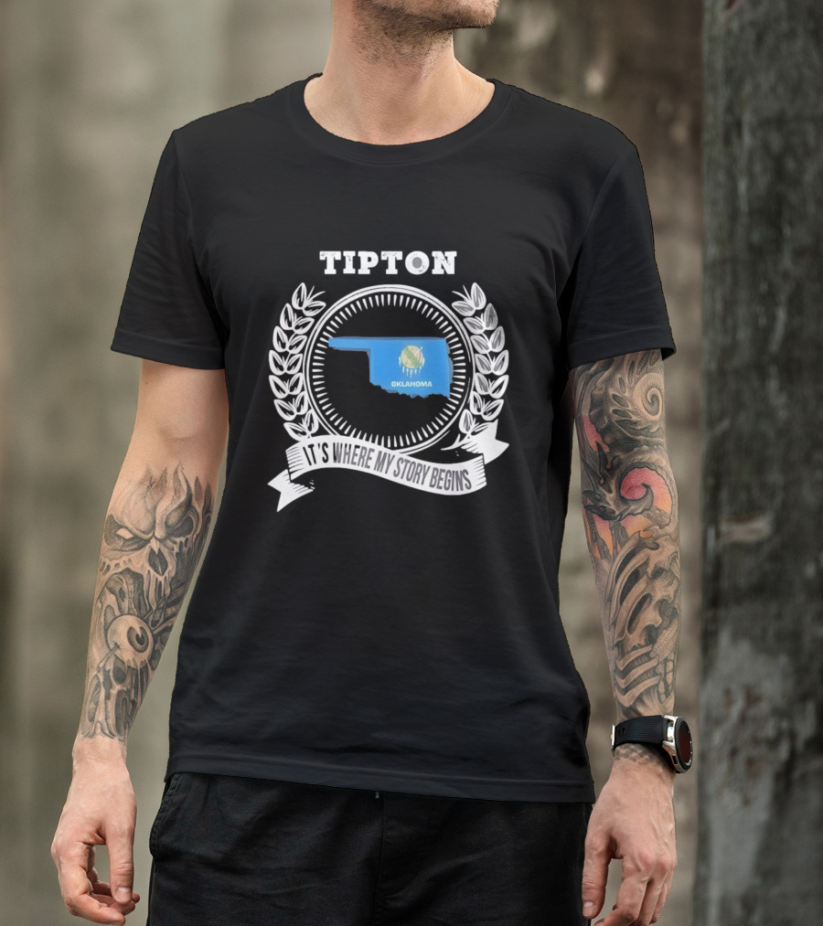 Tipton Oklahoma It's Where My Story Begins State Pride T-Shirt