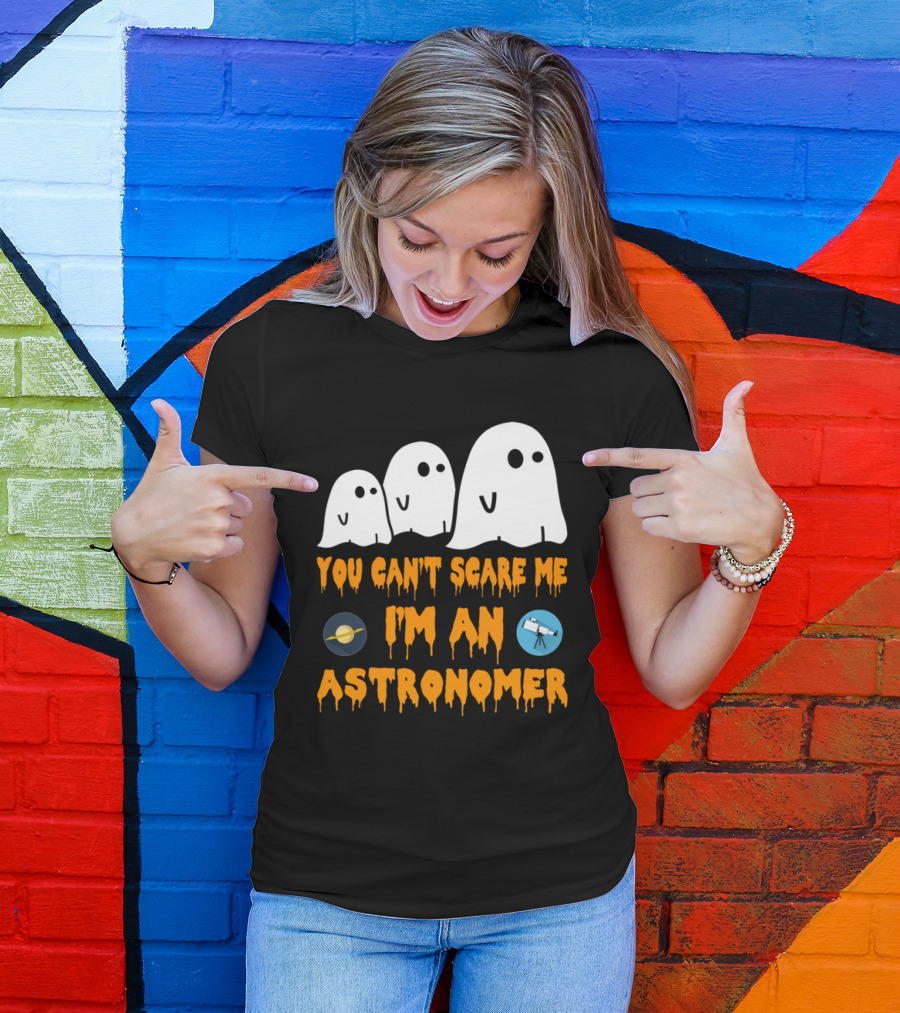 You Can't Scare Me I'm An Astronomer Ghosts Planets Telescope Halloween T-Shirt
