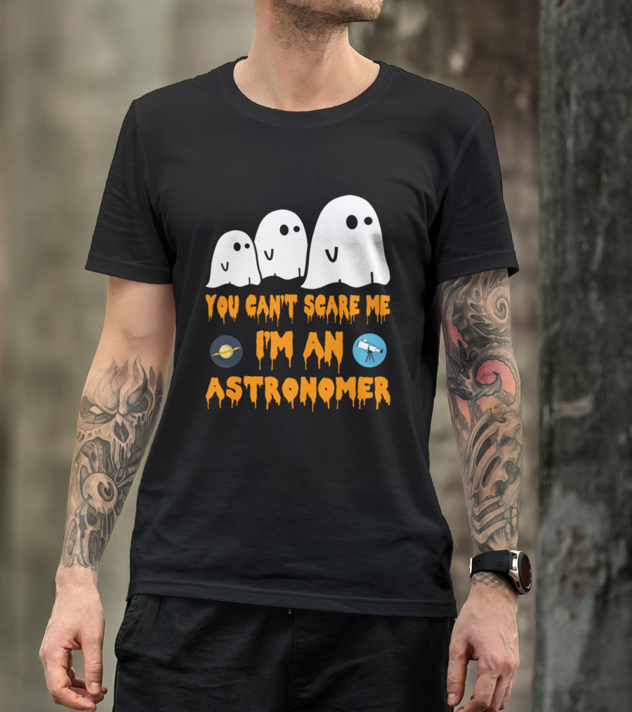 You Can't Scare Me I'm An Astronomer Ghosts Planets Telescope Halloween T-Shirt