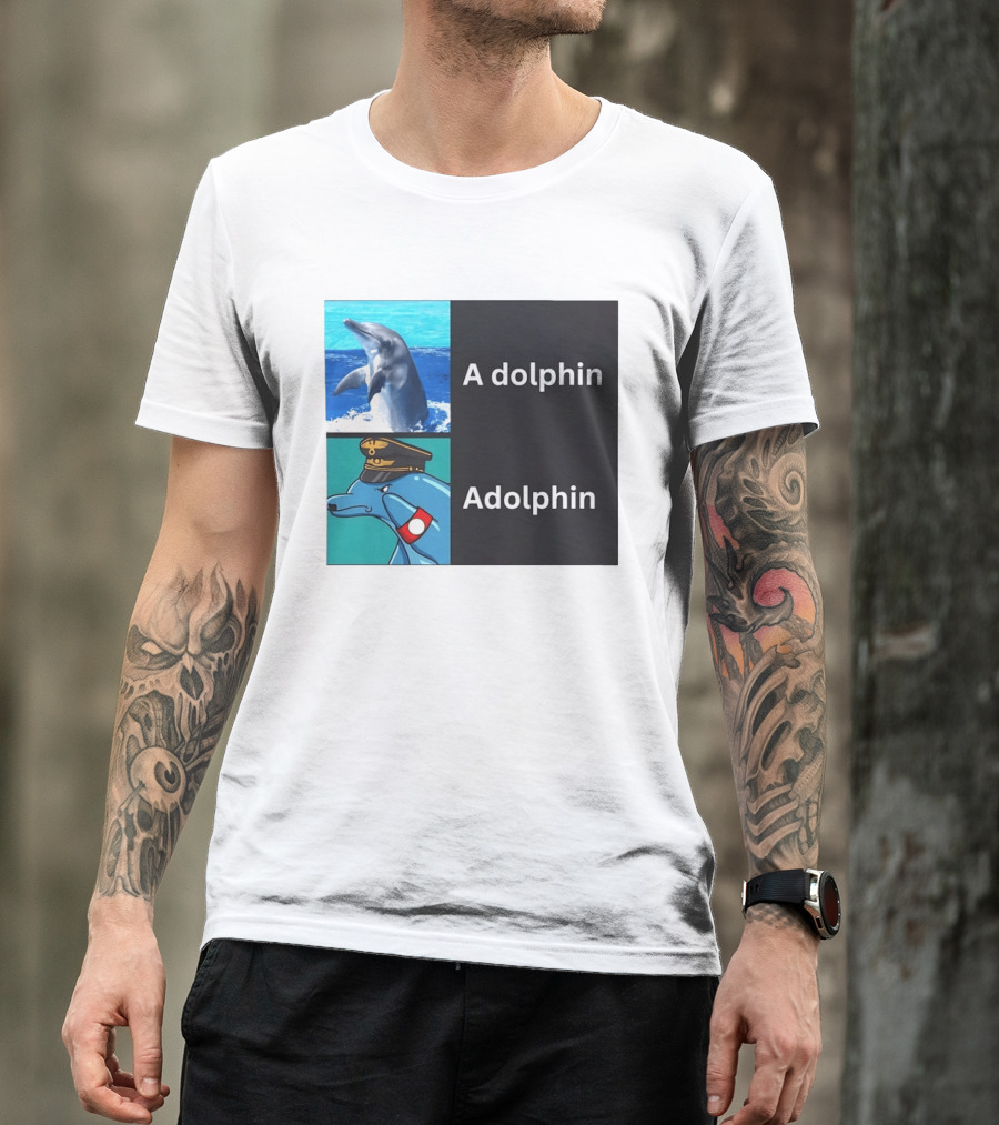 A Dolphin Adolphin Pun Wordplay Animal Meme T-Shirt