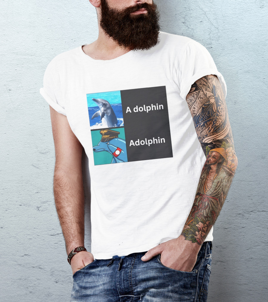 A Dolphin Adolphin Pun Wordplay Animal Meme T-Shirt