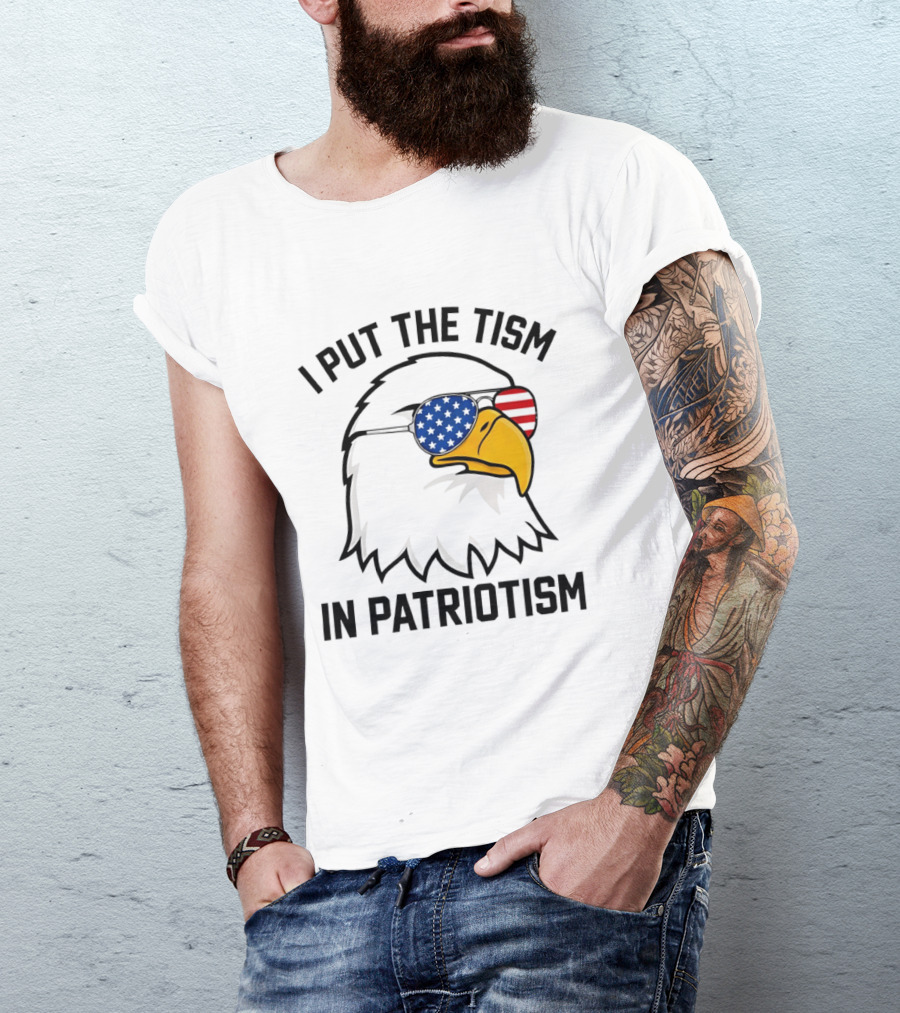 I Put The Tism In Patriotism Bald Eagle American Flag Sunglasses 4th Of July T-Shirt