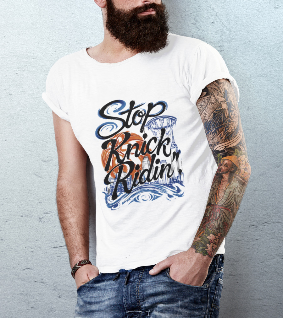 Stop Knick Ridin New York City Basketball Skyline T-Shirt