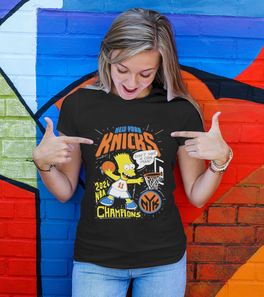 Bart Simpson Knicks 2026 NBA Champions Don't Have A Cow Man T-Shirt
