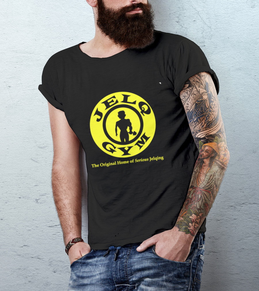 JELQ Gym The Original Home Of Serious Jelqing T-Shirt