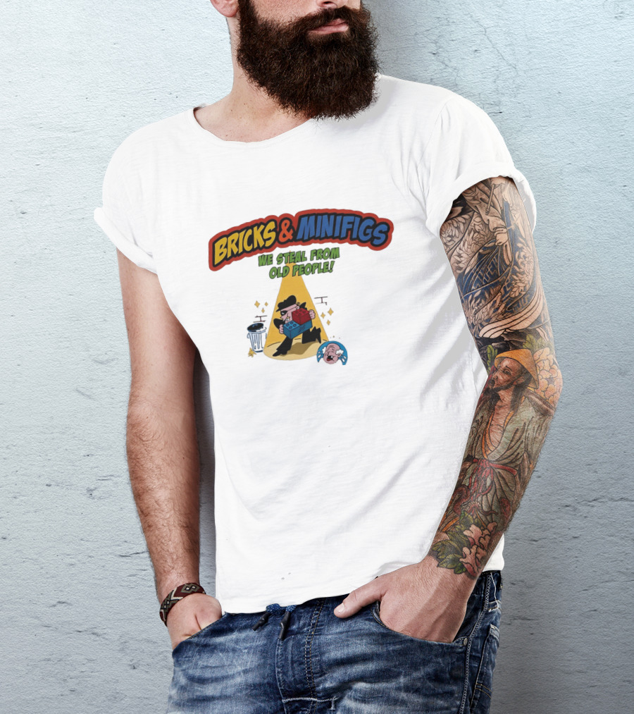 BRICKS MINIFIGS WE STEAL FROM OLD PEOPLE Humor Cartoon Comedy T-Shirt