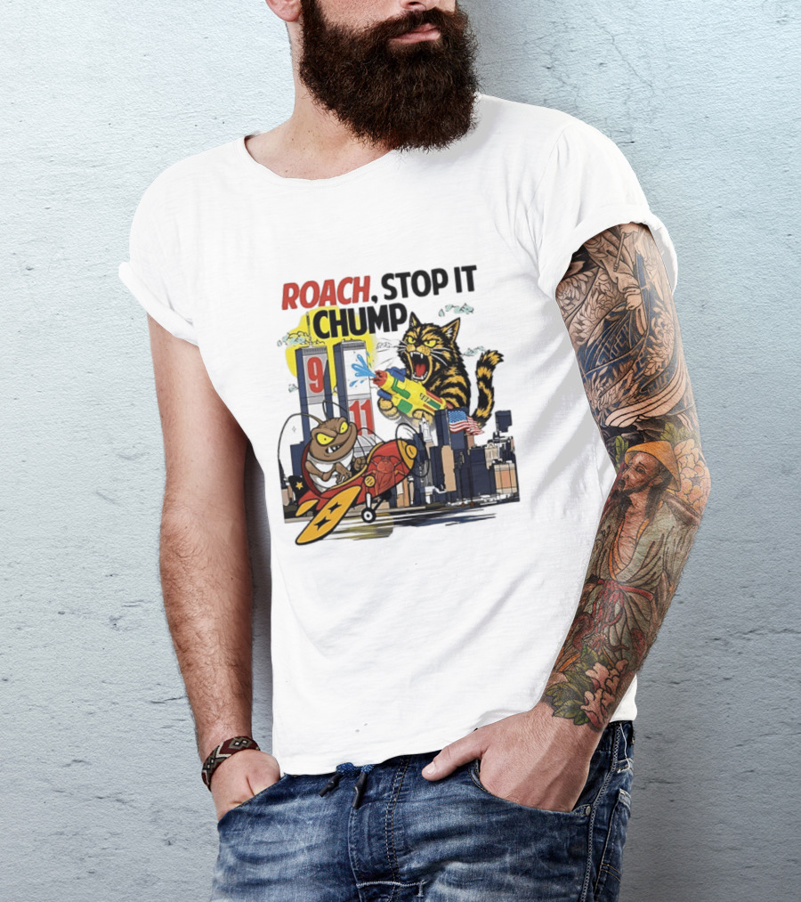 Roach Stop It Chump Cat Vs Cockroach September 11 Towers T-Shirt