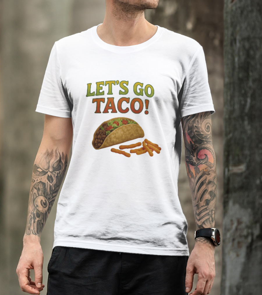 Let's Go Taco With Crunchy Cheese Snacks T-Shirt