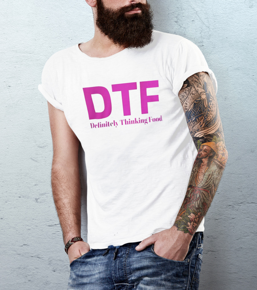 DTF Definitely Thinking Food Pink Bold Lettering T-Shirt