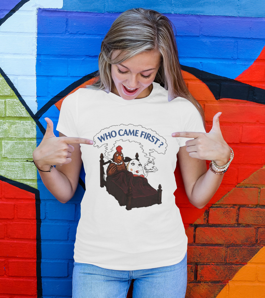 Who Came First Chicken And Egg Smoking Adult Meme Bed T-Shirt