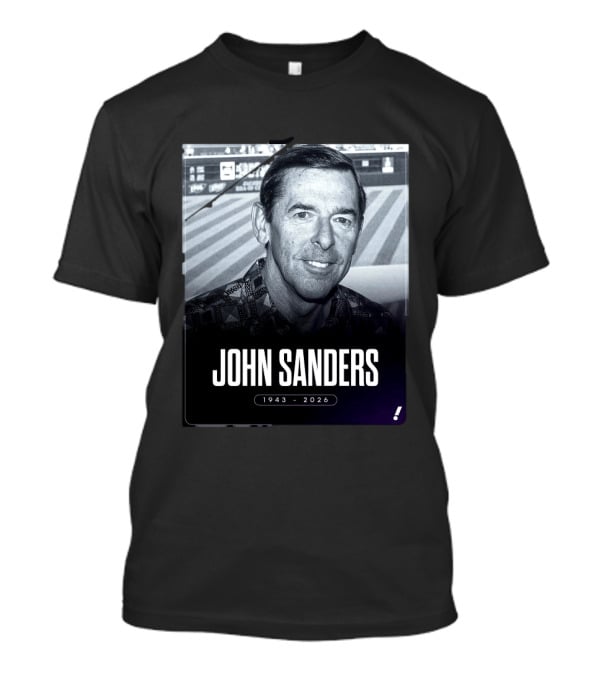 John Sanders 1943 2026 T-Shirt
