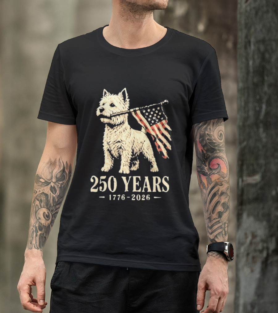 Westie Dog 250 Years 1776 2026 American Flag Patriotic Celebration T-Shirt