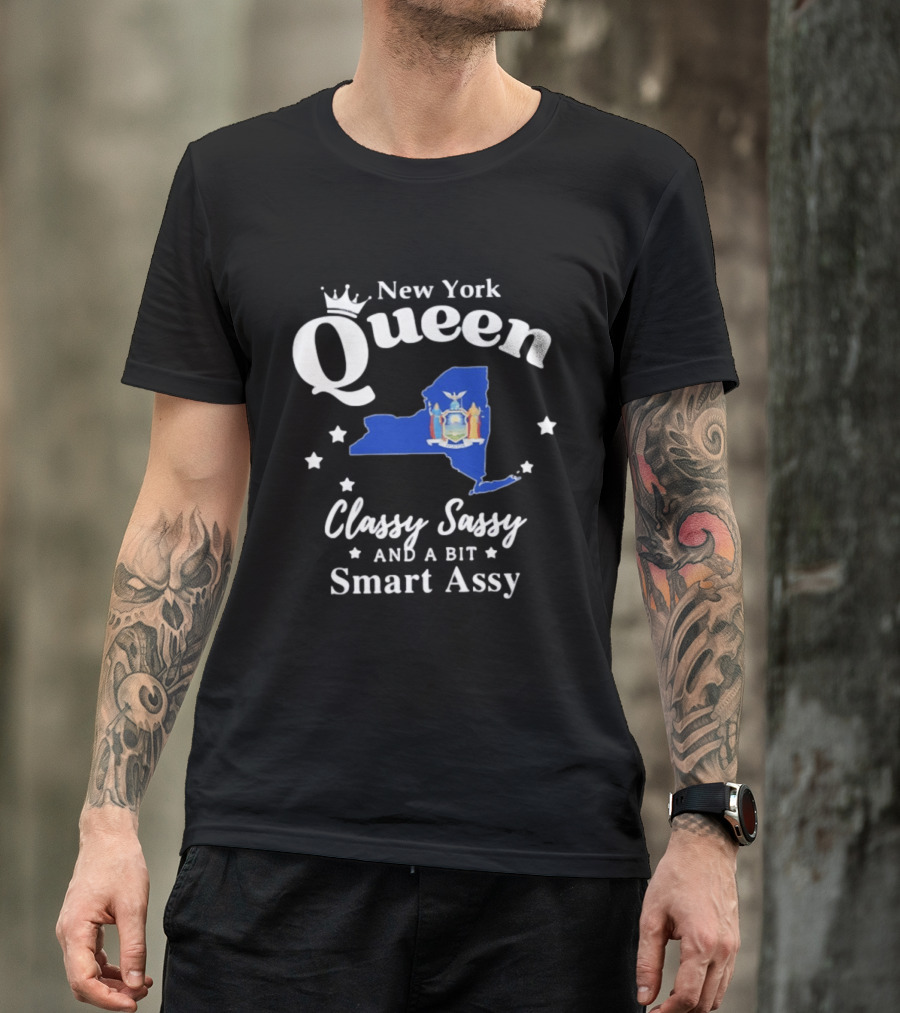 New York Queen Classy Sassy And A Bit Smart Assy State Map With Crown And Stars T-Shirt