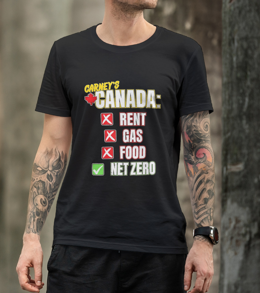 Carney's Canada Rent Gas Food Net Zero Maple Leaf Checkmarks T-Shirt