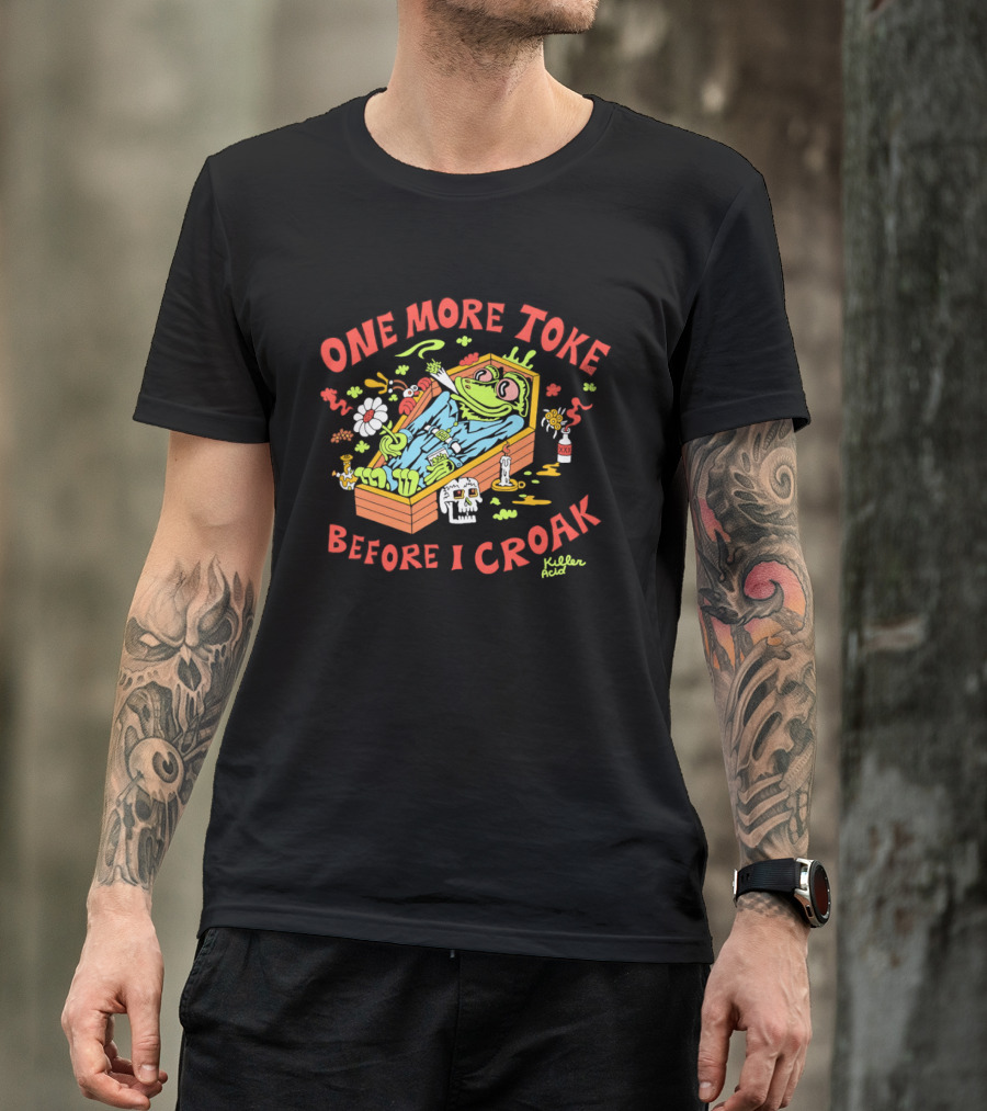 Killer Acid One More Toke Before I Croak Smoking Frog T-Shirt