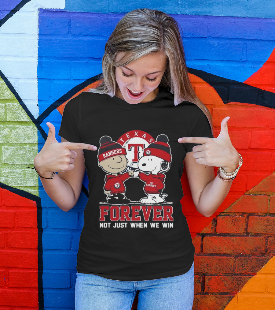 Texas Rangers Snoopy Peanuts Characters Forever Not Just When We Win T-Shirt
