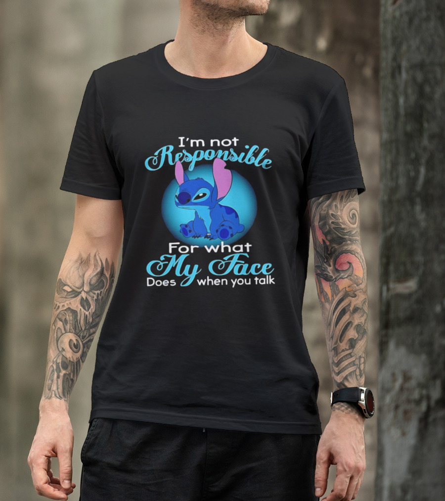 I'm Not Responsible For What My Face Does When You Talk Stitch Blue T-Shirt
