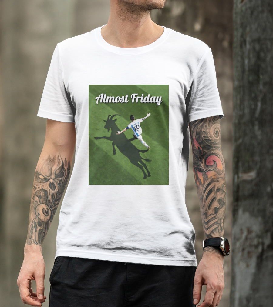 Almost Friday Lionel Messi Argentina GOAT Shadow Celebration T-Shirt