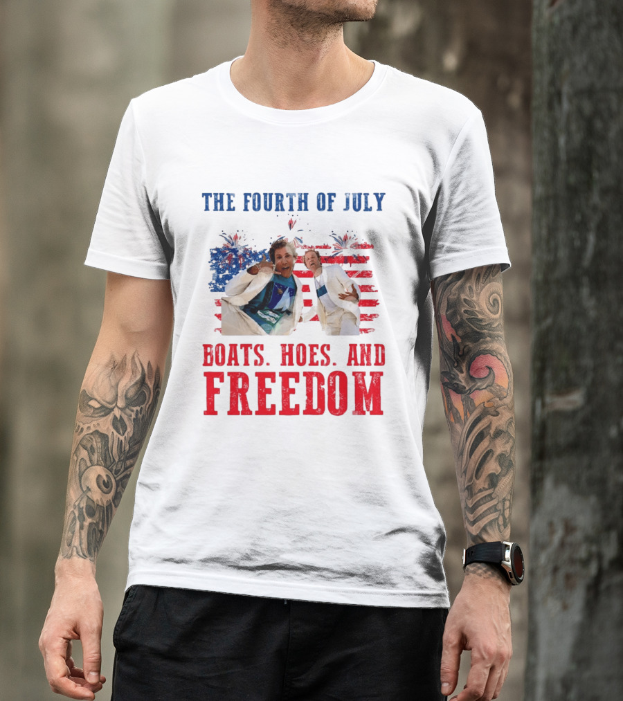 The Fourth Of July Boats Hoes And Freedom Step Brothers Boating Party T-Shirt