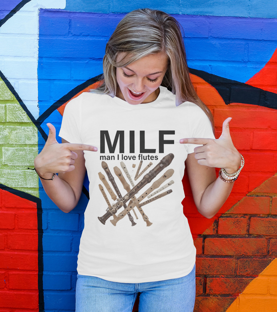 MILF Man I Love Flutes Funny Musical Instruments Playful Recorder T-Shirt