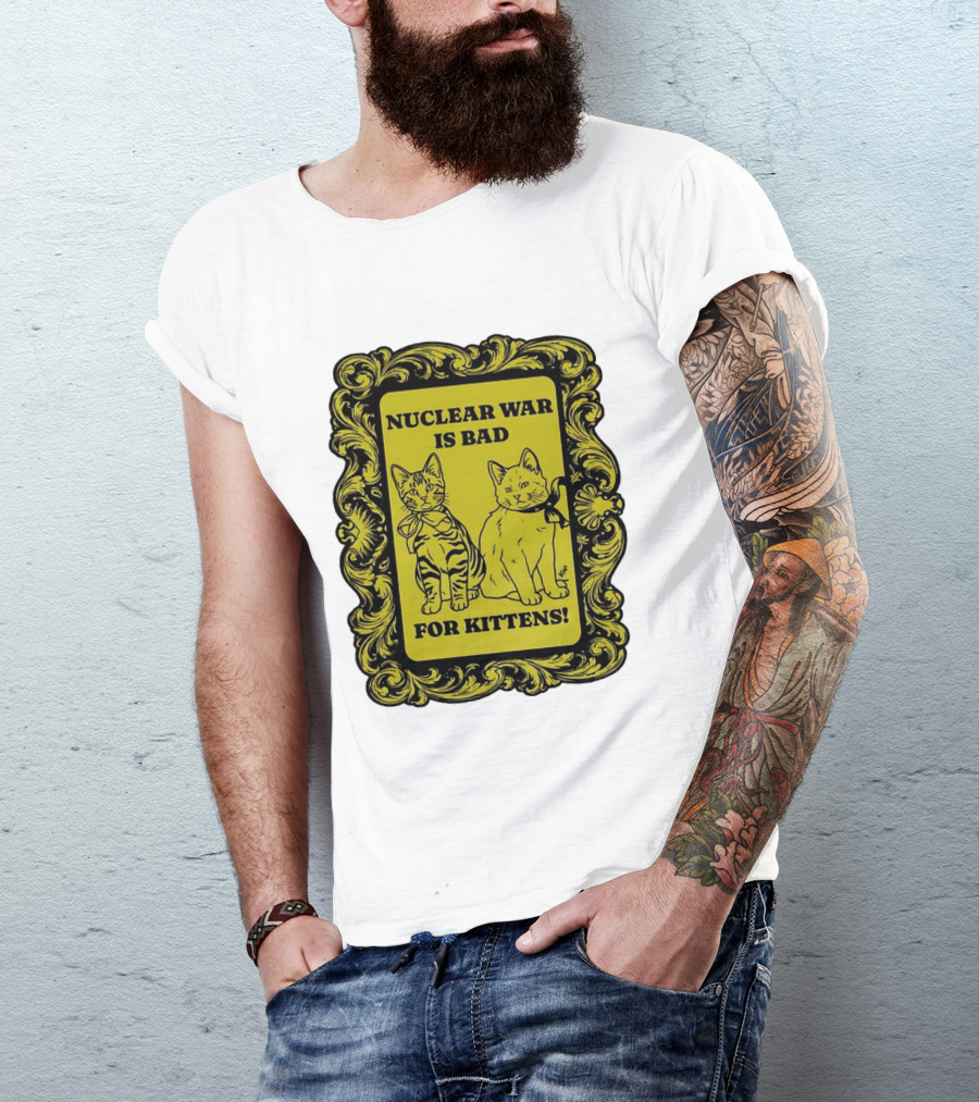 Nuclear War Is Bad For Kittens Vintage Style Kittens Motif T-Shirt